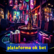 plataforma ok bet